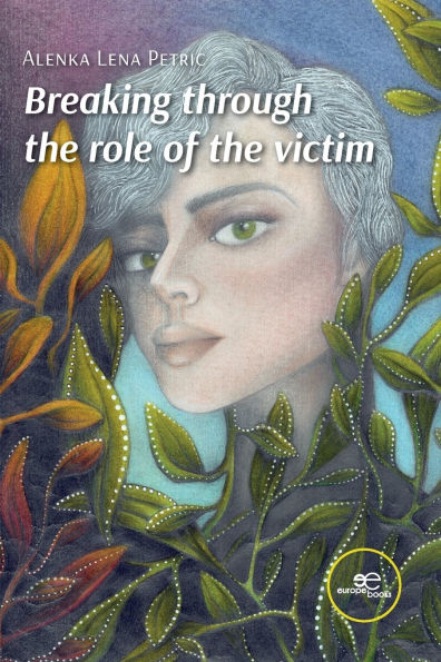 Breaking Through The Role Of The Victim