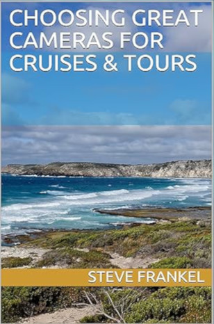 Choosing Great Cameras For Cruises & Tours